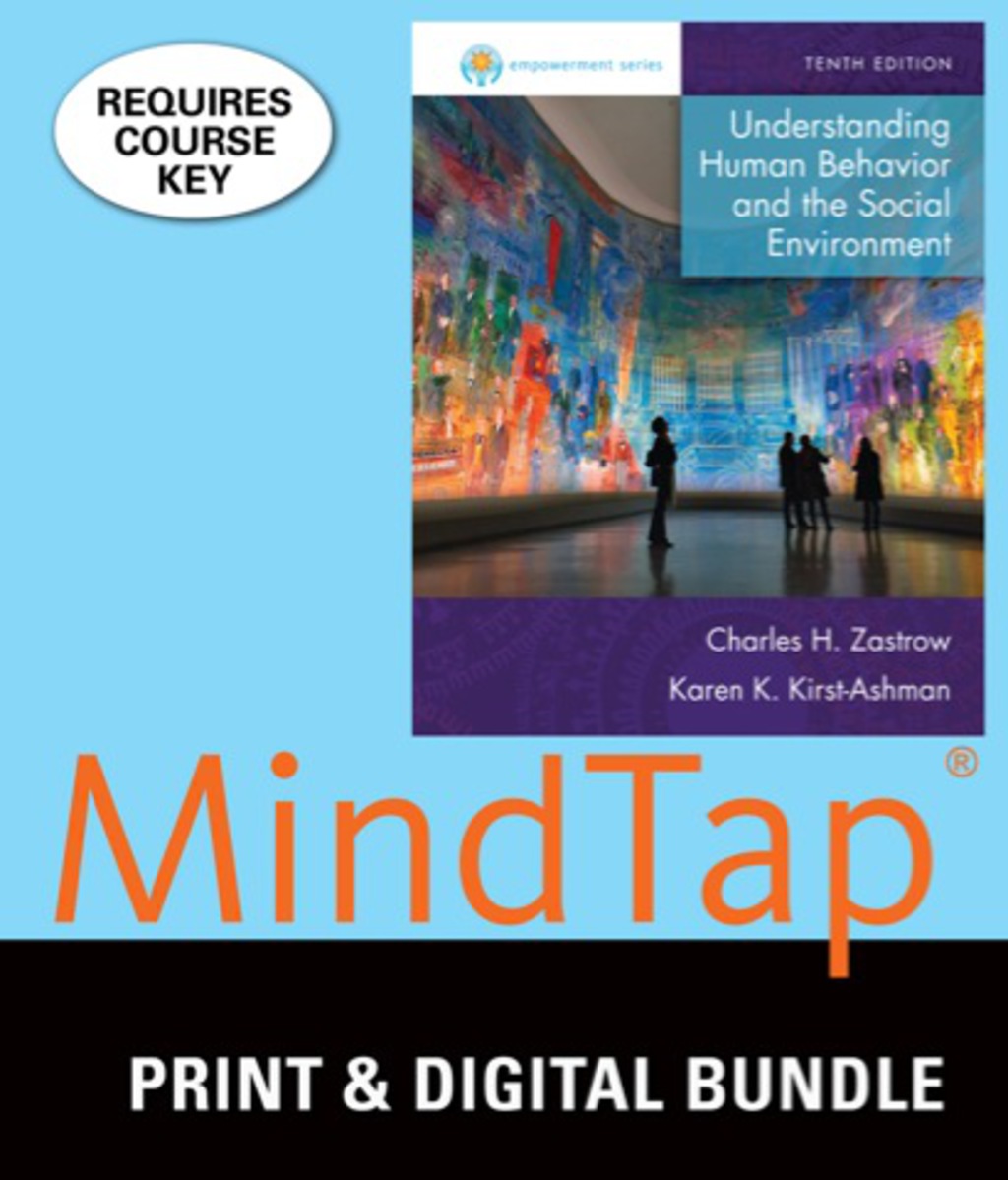MindTap Social Work for Zastrow/Kirst-Ashman's Empowerment Series: Understanding Human Behavior and the Social Environment, 10th Edition, [Instant Access], 2 terms (12 months) 10th Edition â€“ PDF/EPUB Version Downloadable